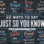 22 Ways to Say “Just So You Know”