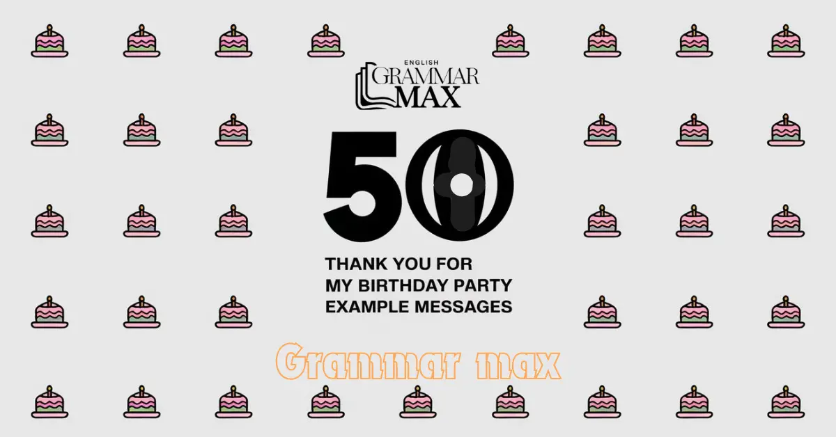 50 Thank You for Coming to My Birthday Party Example Messages