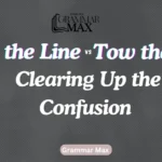 tow-the-line-vs-toe-the-line