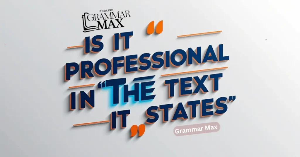 is-it-professional-to-say-in-the-text-it-states