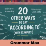 20 Other Ways to Say “According To” (With Examples)