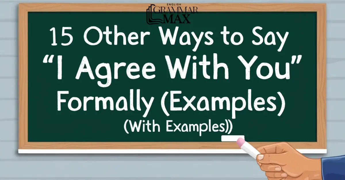 Other-Ways-to-Say-I-Agree-with-You-Formally-With-Examples