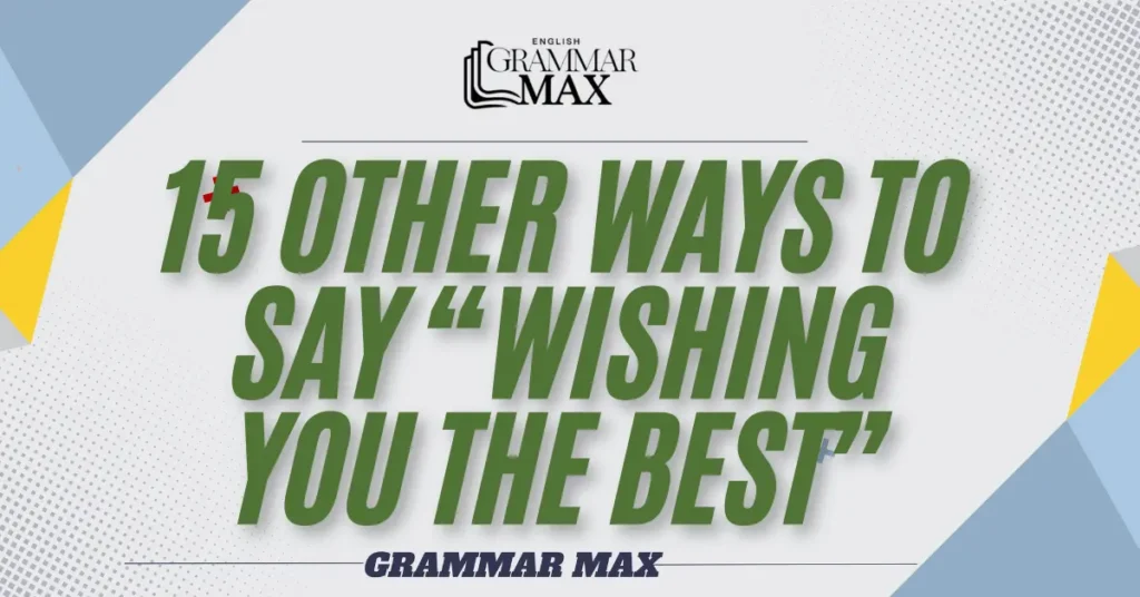 other-ways-to-say-wishing-you-the-best