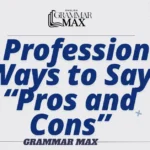 15-Professional-Ways-to-Say-Pros-and-Cons