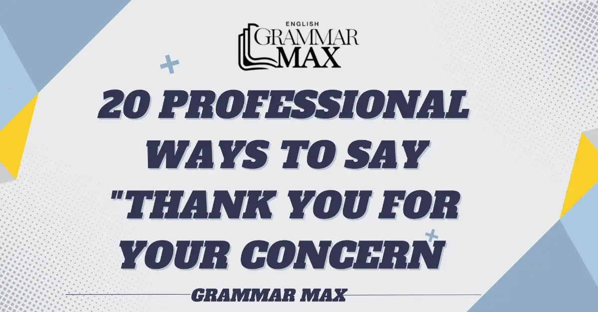 20-ways-to-say-thank-you-for-your-concern-professionally