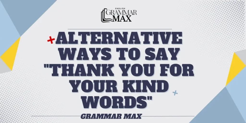 alternative-ways-to-say-thank-you-for-your-kind-words-professionally