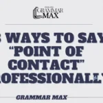 18-ways-to-say-point-of-contact-professionally