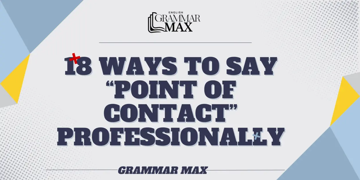 18-ways-to-say-point-of-contact-professionally