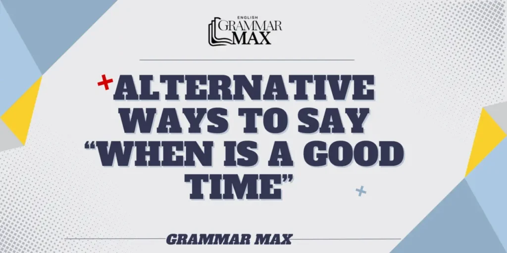 alternative-ways-to-say-what-is-a-good-time