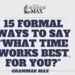 15-formal-ways-to-say-what-time-works-best-for-you