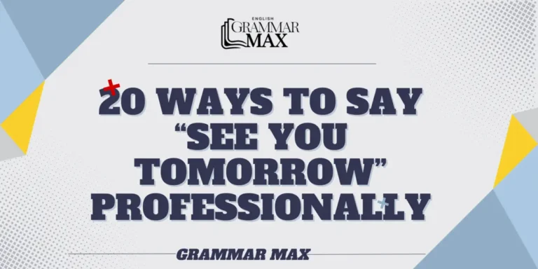 20 Ways to Say “See You Tomorrow” Professionally