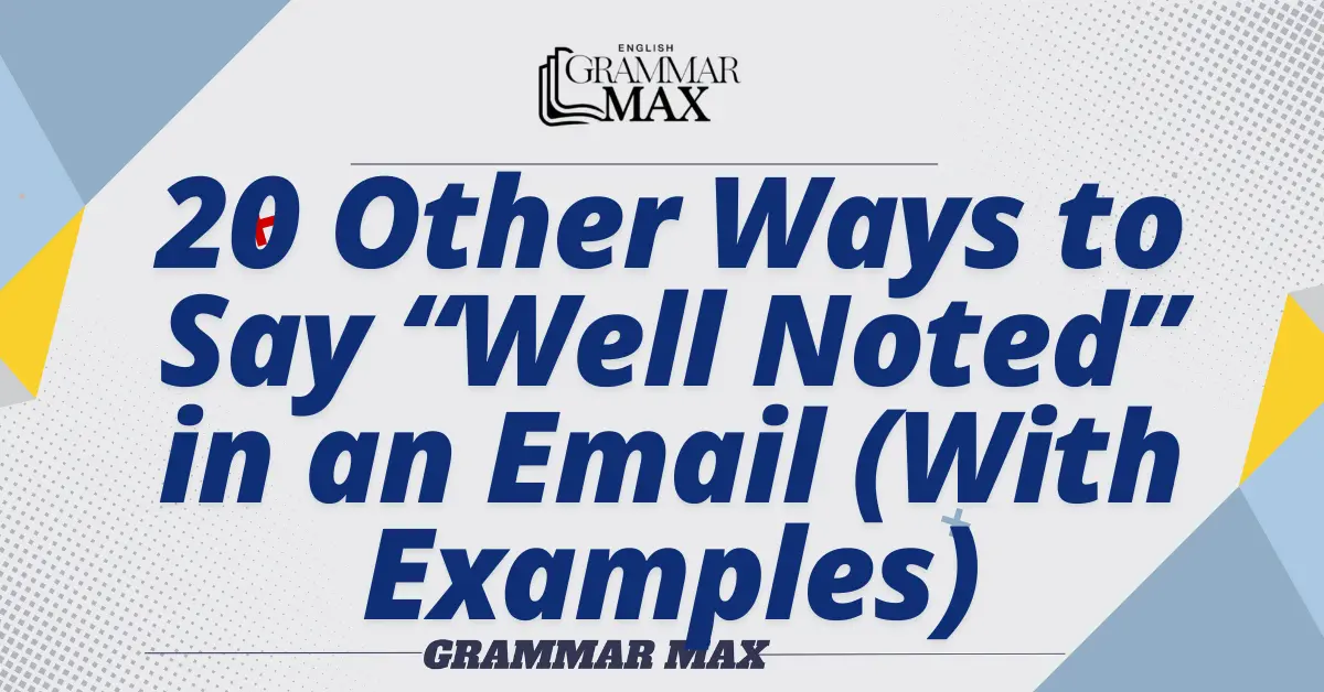 20-Other-Ways-to-Say-Well-Noted