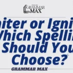 Igniter-or-Ignitor-Which-Spelling-Should-You-Choose